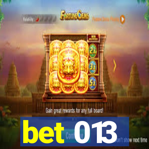 bet 013